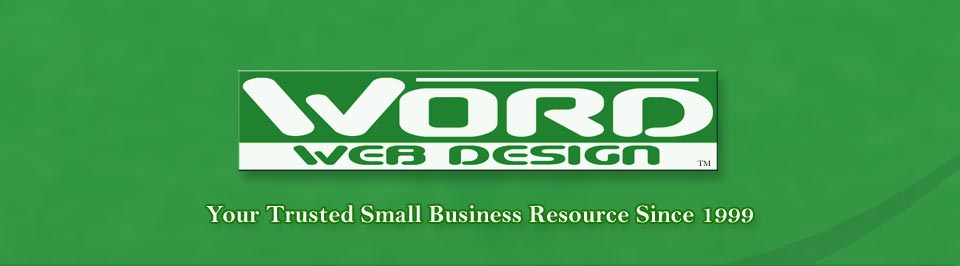 WORD Web Design - Your Trusted Small Business Resource Since 1999